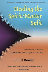 This awakening process heals the spirit-matter split.